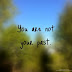 You Are Not Your Past