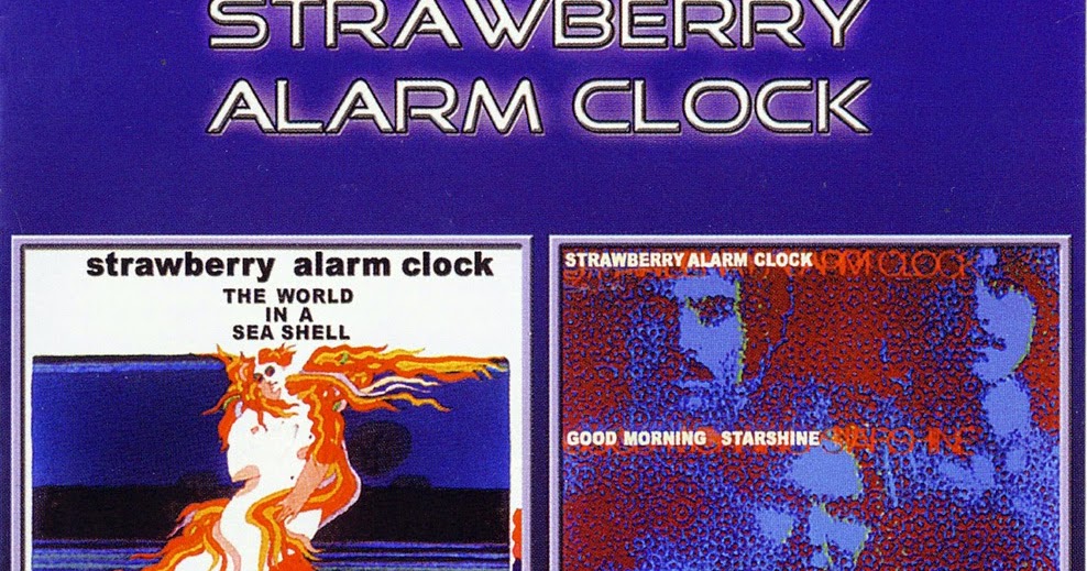 Plain and Fancy Strawberry Alarm Clock The World In A Sea Shell