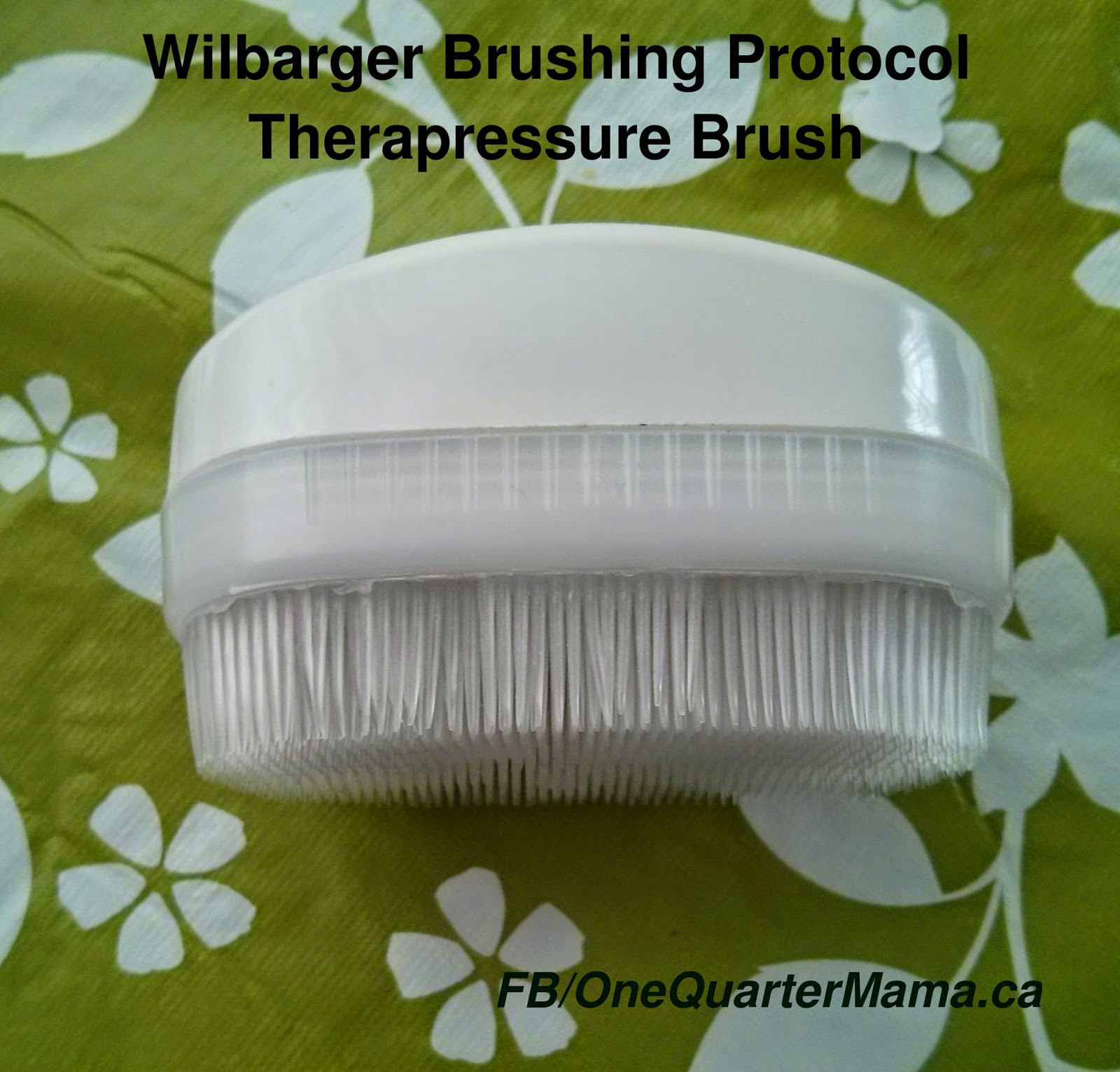 wilbarger brushing protocol therapressure brush on OneQuarterMama.ca