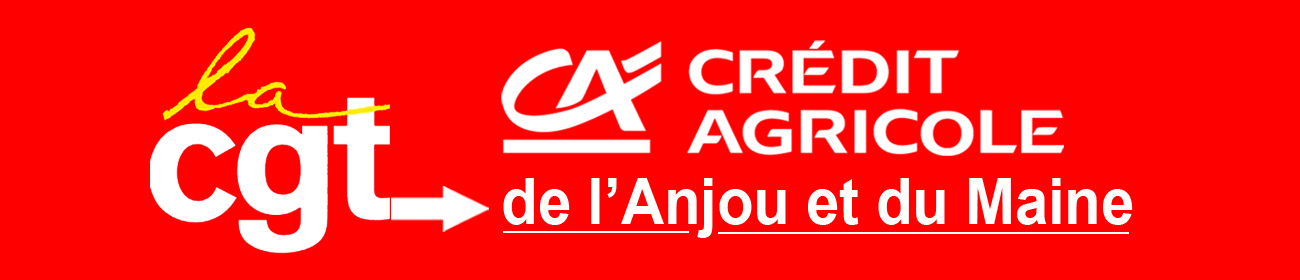 CGT du Crédit Agricole de l'Anjou et du Maine