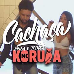 Baixar Música Cachaça, Pinga e Tchuca - MC Koruja Mp3 Baixar Música Cachaça, Pinga e Tchuca - MC Koruja Mp3