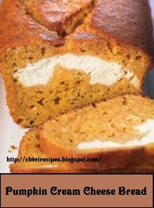 Cheryl's Tasty Home Cooking Cheri's Pumpkin Cream Cheese Bread