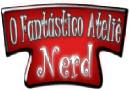 O Fantástico Ateliê Nerd