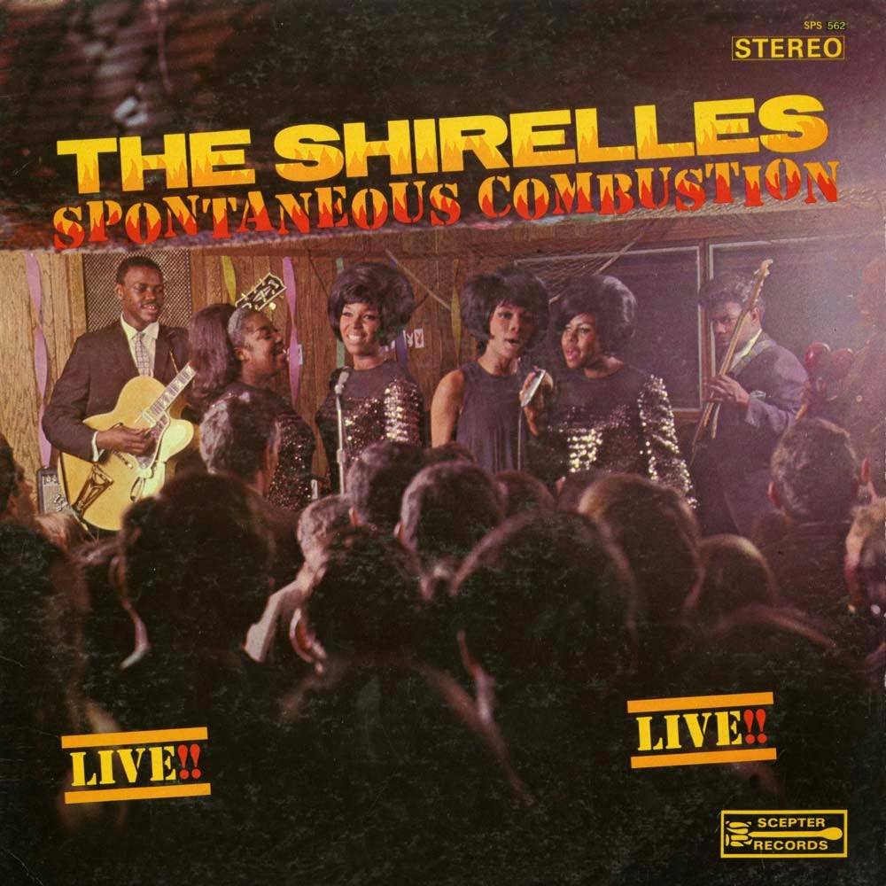 Shirelles Spontaneous Combustion Shirelles Spontaneous Combustion