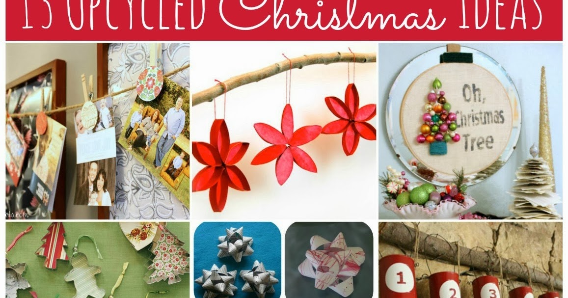 52 Mantels 13 Upcycled Christmas Ideas {+ Teaching Our Kids to Live