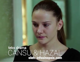 Sinopsis Cansu dan Hazal Episode 6 Sinopsis Cansu dan Hazal Episode 6