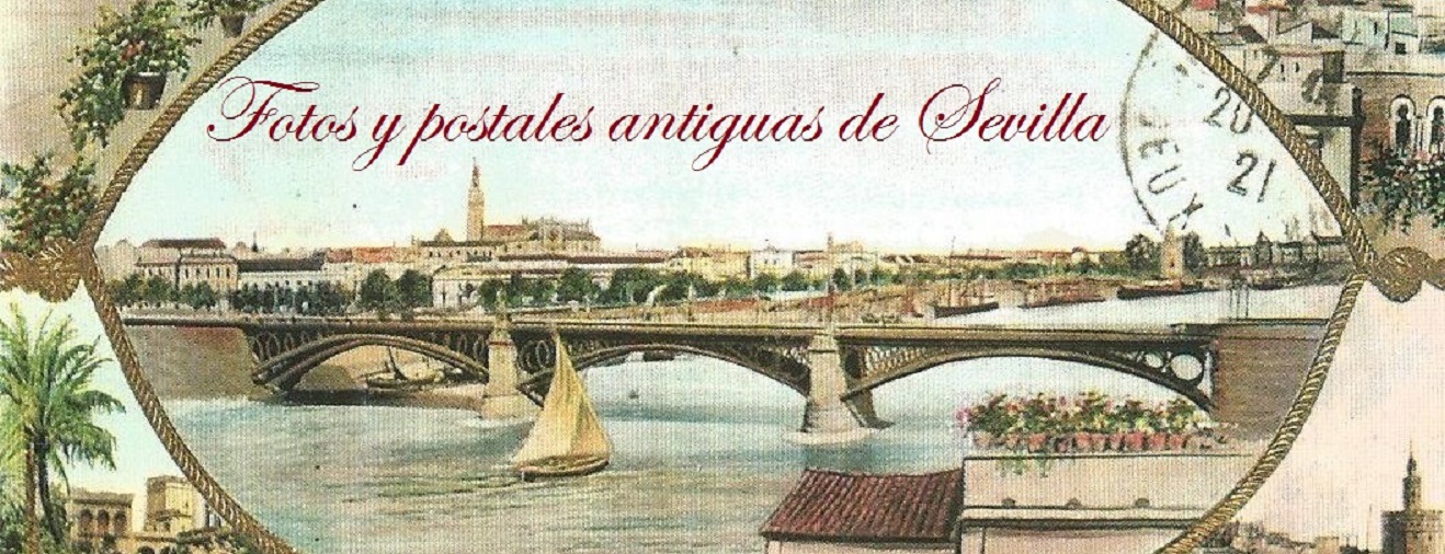 Fotos y postales antiguas de Sevilla