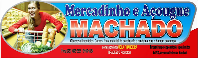 Mercadinho e Açougue Machado Chorrochó-BA.