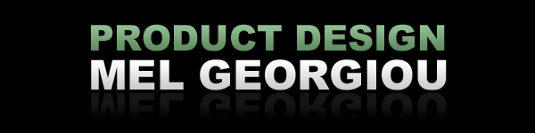 Mel Georgiou - Product Design and Development