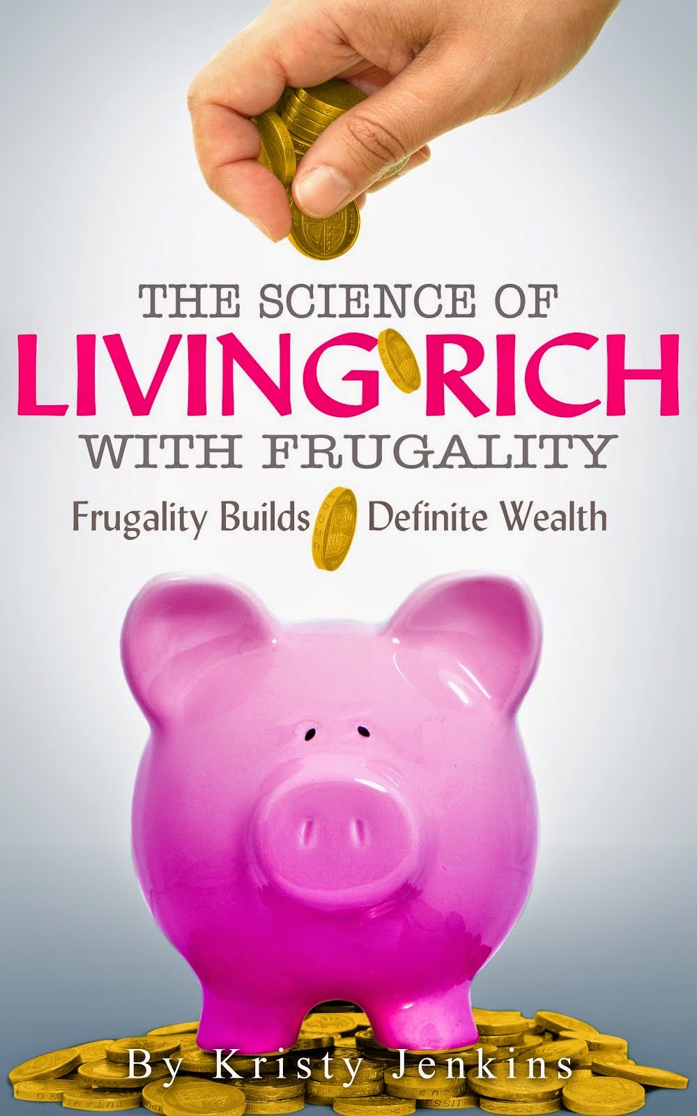 Science of Living Rich with Frugality