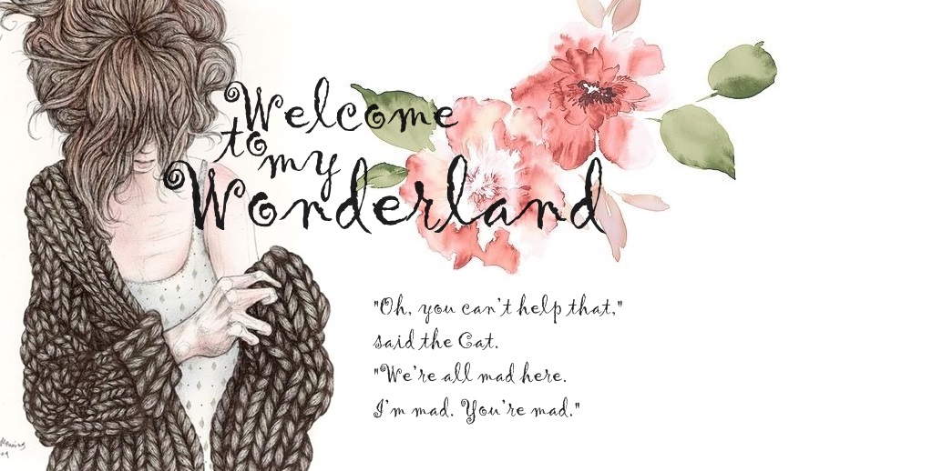 Welcome to my Wonderland