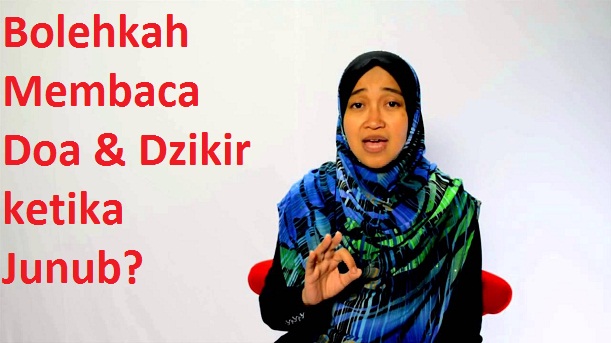 Bolehkah Membaca Doa Dzikir Ketika Junub Dakwah Islam