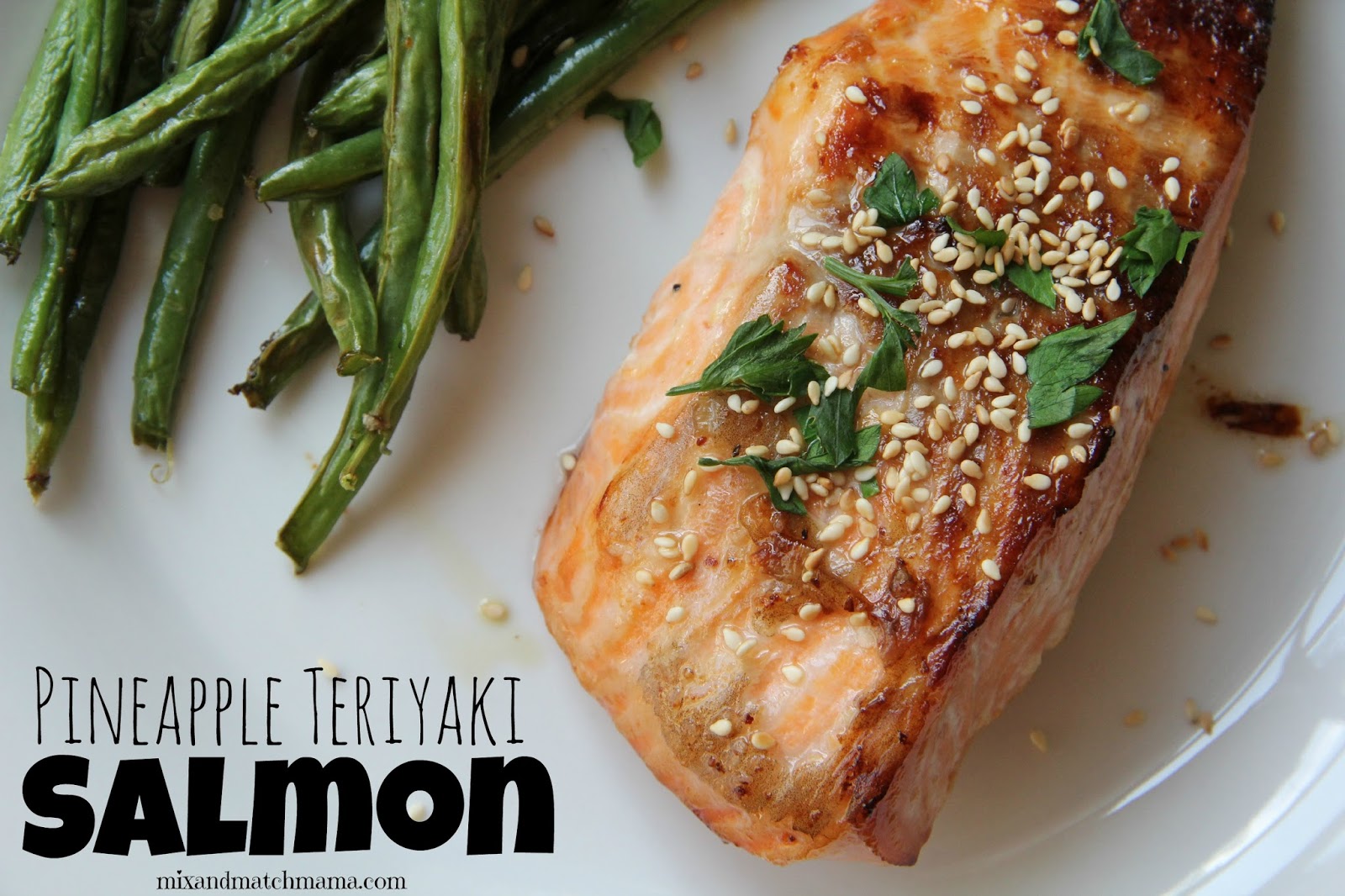 Pineapple Teriyaki Salmon Recipe Mix and Match Mama