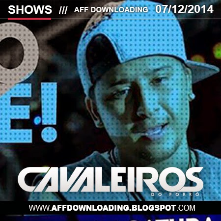 Cavaleiros do Forró – Satuba – AL – 07.12.2014 – 1 Música Nova!!