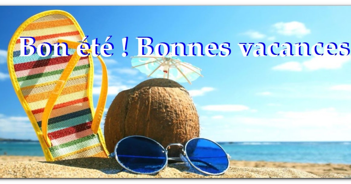 Résultat de recherche d'images pour "bonne vacances à tous"