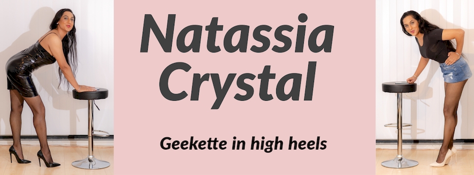 Natassia Crystal - Geekette in high heels