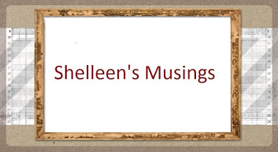 Shelleen's Musings