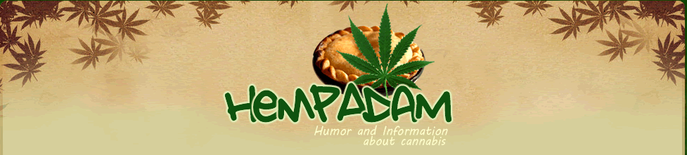 Hempadam - Humor and Information about Cannabis Marijuana Joint Weed Pot 420