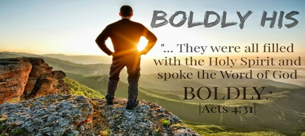 BOLDLY HIS