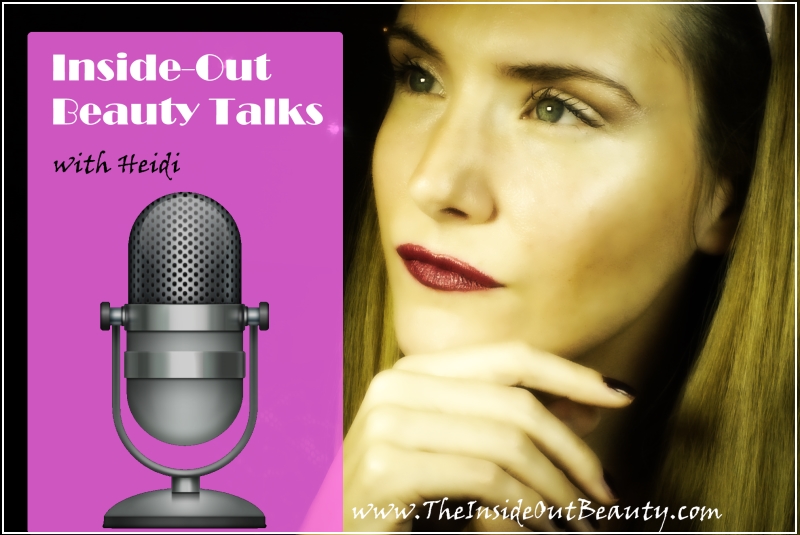 TheInsideOutBeauty Beauty & Lifestyle Blog INSIDEOUT BEAUTY TALKS