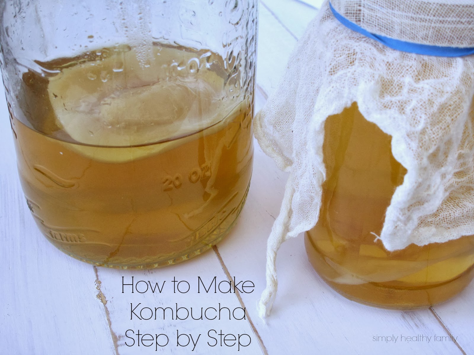 Healthy Blog How To Make Kombucha Step by Step {Recipe Redux} 
