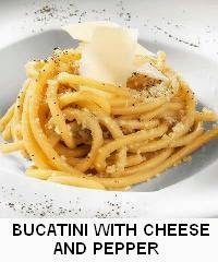 BUCATINI WITH CHEESE AND PEPPER