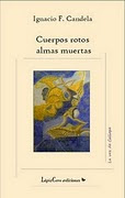 Cuerpos rotos, almas muertas