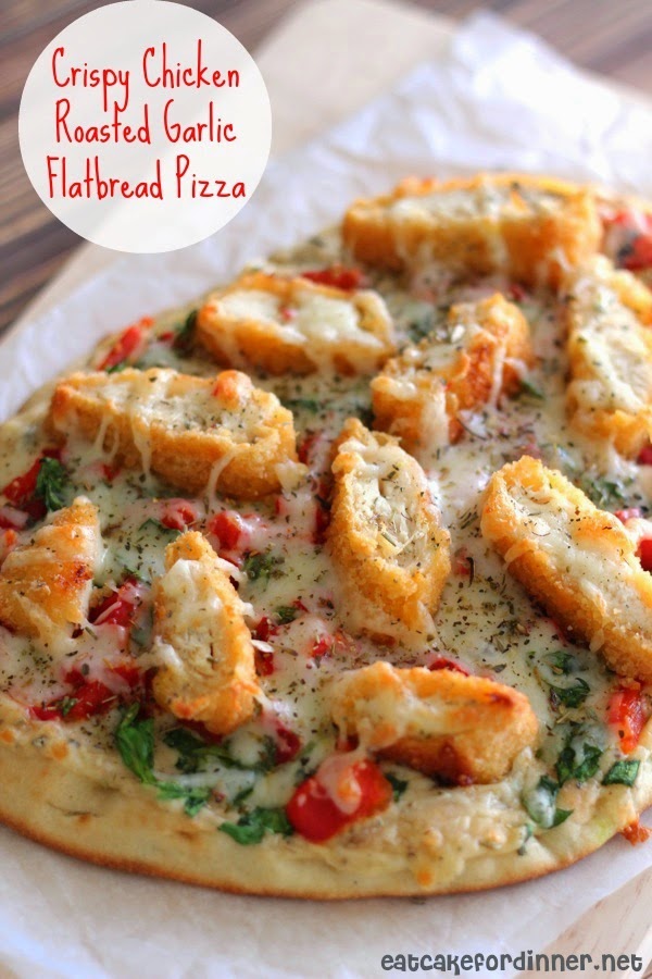 Eat Cake For Dinner Crispy Chicken and Roasted Garlic Flatbread Pizza