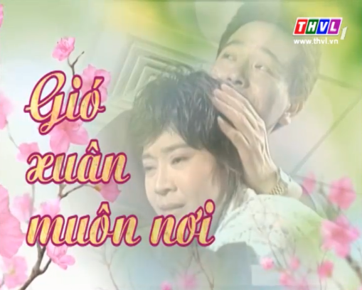Phim Gió Xuân Muôn Nơi THVL2 - Ảnh 1