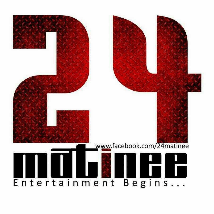 24 MATINEE