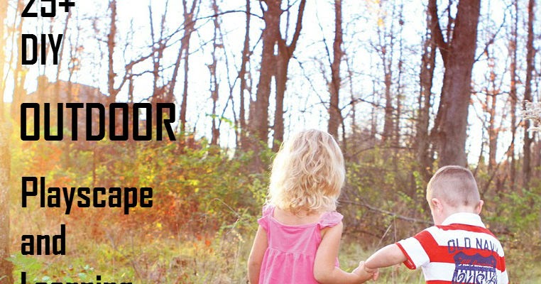 25+ DIY Outdoor Playscapes and Learning Station Ideas ... 25+ DIY Outdoor Playscapes and Learning Station Ideas ...