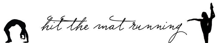 Hit the Mat Running.