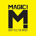 Download Album Magic! Dont Kill The Magic Full Album
