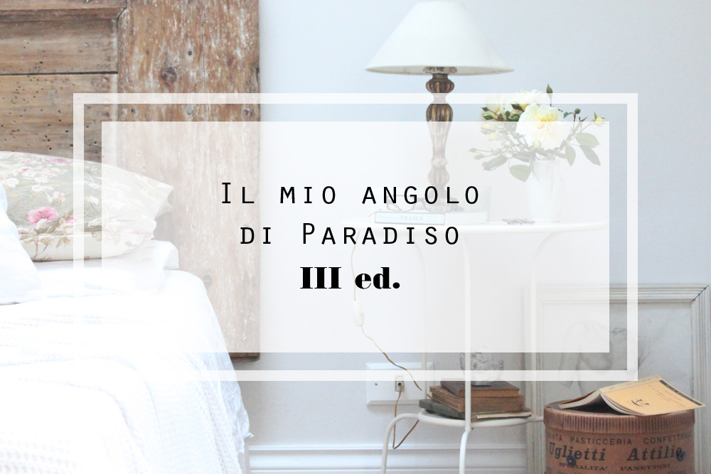 Il mio angolo di paradiso III edizione Shabby Chic Interiors
