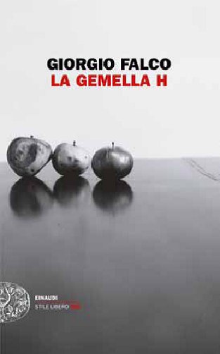 la gemella h - Giorgio Falco