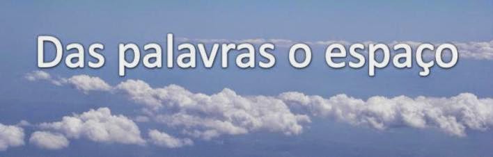 Das palavras o espaço