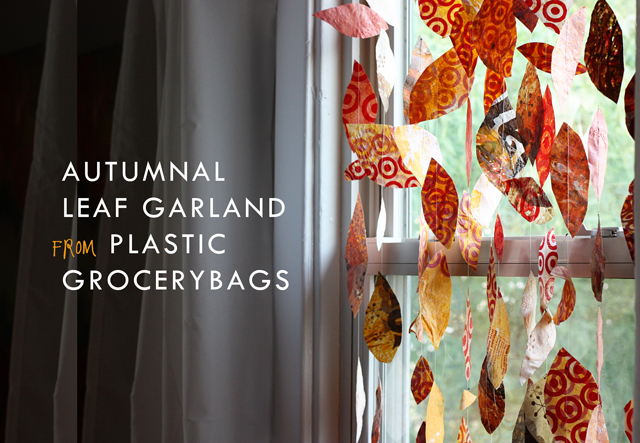 Plastic Bag Leaf Garland | Aunt Peaches