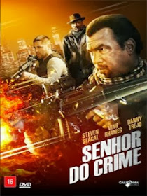 Capa do Filme Senhor Do Crime (Dual Audio) Baixar Filme Senhor Do Crime (Dual Audio) Gratis ving rhames steven seagal s danny trejo crime acao 2013