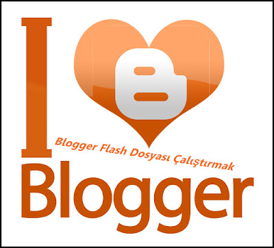 Blogger Flash Dosyası Çalıştırmak