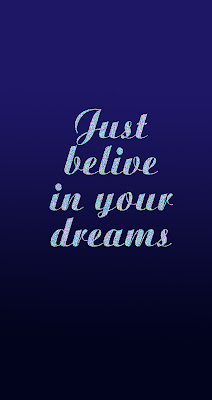 just_belive_in_your_dream_tapeta_telefon