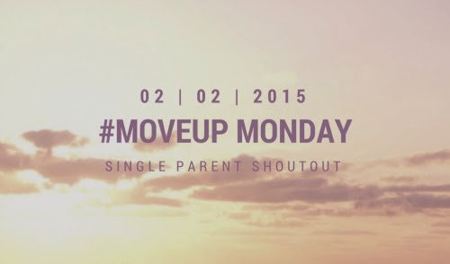 #MOVEUPMonday Single Parent Shoutout