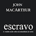 Escravo - John MacArthur