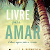 "Livre Para Amar" de J. A. Redmerski | Editorial Presença