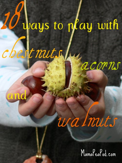 Mama Pea Pod {Play with Chestnuts, Acorns, and Walnuts}