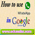 How to use WhatsApp In Google Chrome