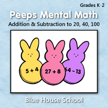 Blue House School - Peeps Mental Math - Addition & Subtraction to 20, 40, 100