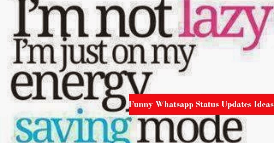 Hilarious Funny WhatsApp Status Updates Ideas ~ WhatsApp Status Quotes