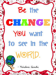 BE the change