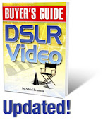 DSLR Video Buyers Guide