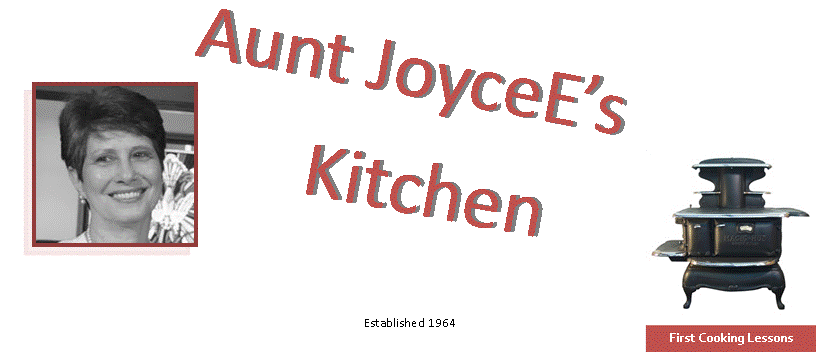 Aunt JoyceE's Kitchen